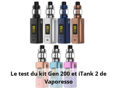 Le test du kit Gen 200 et iTank 2 de Vaporesso