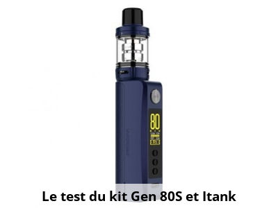 Le test du kit Gen 80S et Itank