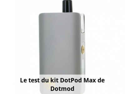 Le test du kit DotPod Max de Dotmod