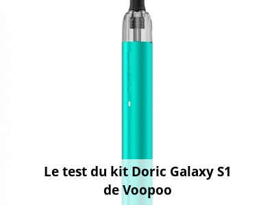 Le test du kit Doric Galaxy S1 de Voopoo