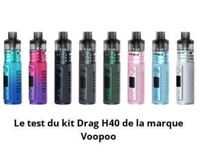 Le test du kit Drag H40 de la marque Voopoo