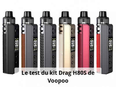 Le test du kit Drag H80S de Voopoo