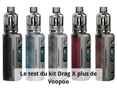 Le test du kit Drag X plus de Voopoo