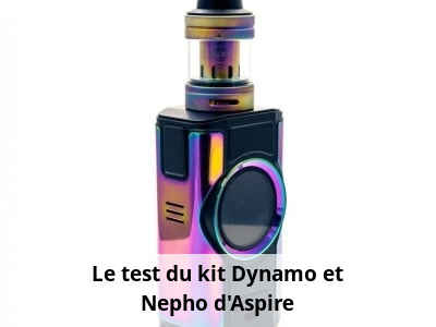 Le test du kit Dynamo et Nepho d'Aspire