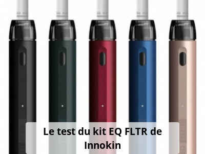 Le test du kit EQ FLTR de Innokin