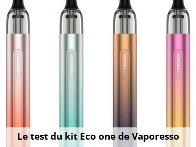 Le test du kit Eco one de Vaporesso
