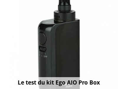 Le test du kit Ego AIO Pro Box