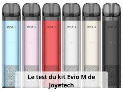 Le test du kit Evio M de Joyetech