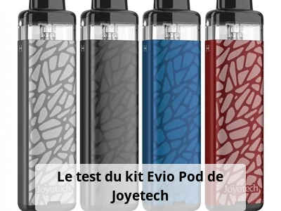Le test du kit Evio Pod de Joyetech