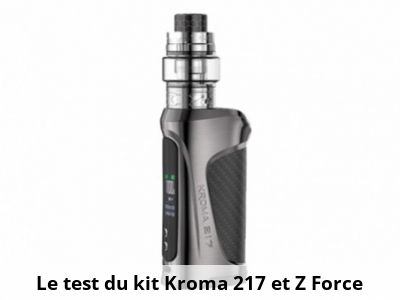 Le test du kit Kroma 217 et Z Force