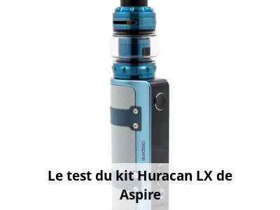 Le test du kit Huracan LX de Aspire