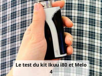 Le test du kit Ikuu i80 et Melo 4