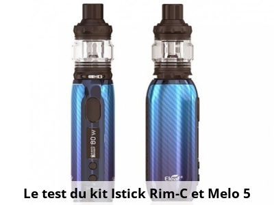Le test du kit Istick Rim-C et Melo 5