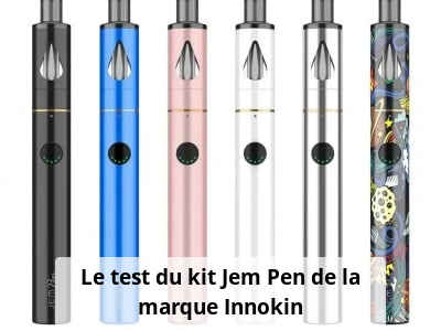 Le test du kit Jem Pen de la marque Innokin