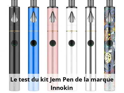 Le test du kit Jem Pen de la marque Innokin