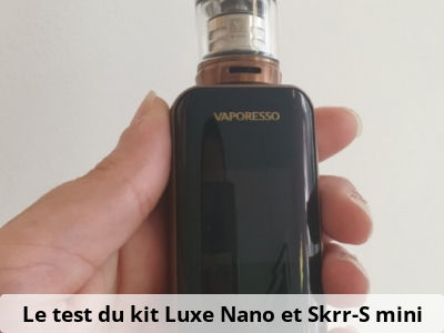 Le test du kit Luxe Nano et Skrr-S mini