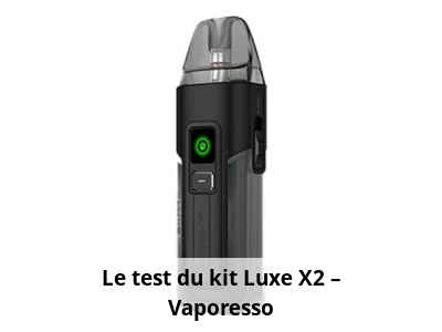 Le test du kit Luxe X2 – Vaporesso