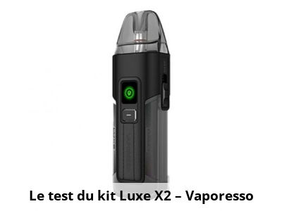 Le test du kit Luxe X2 – Vaporesso