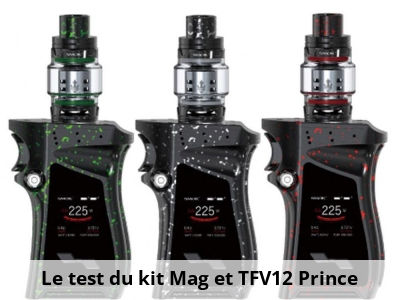 Le test du kit Mag et TFV12 Prince