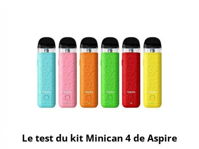 Le test du kit Minican 4 de Aspire