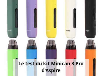 Le test du kit Minican 3 Pro d'Aspire