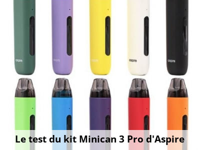 Le test du kit Minican 3 Pro d'Aspire