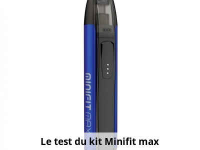 Le test du kit Minifit max