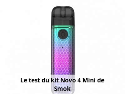 Le test du kit Novo 4 Mini de Smok