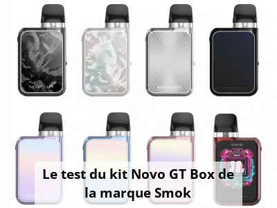 Le test du kit Novo GT Box de la marque Smok