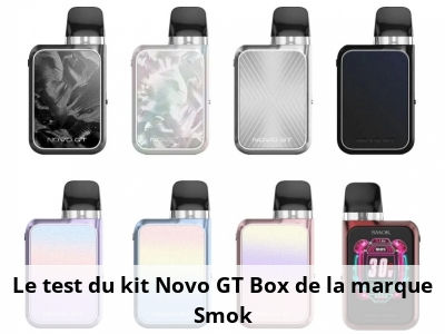 Le test du kit Novo GT Box de la marque Smok
