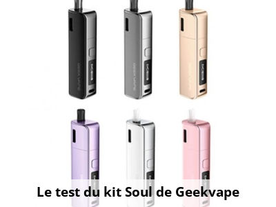 Le test du kit Soul de Geekvape