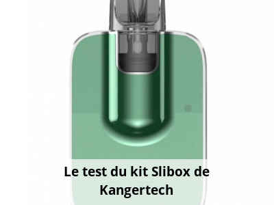 Le test du kit Slibox de Kangertech
