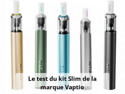 Le test du kit Slim de la marque Vaptio