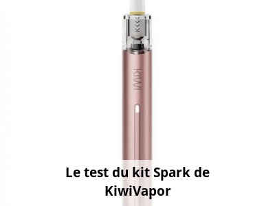 Le test du kit Spark de KiwiVapor