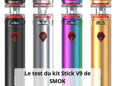 Le test du kit Stick V9 de SMOK