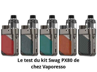 Le test du kit Swag PX80 de chez Vaporesso
