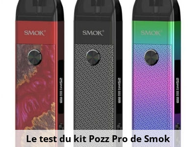 Le test du kit Pozz Pro de Smok