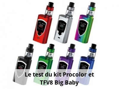 Le test du kit Procolor et TFV8 Big Baby