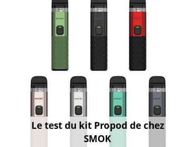 Le test du kit Propod de chez SMOK