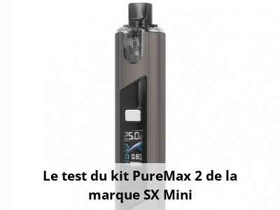 Le test du kit PureMax 2 de la marque SX Mini