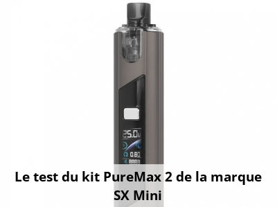Le test du kit PureMax 2 de la marque SX Mini
