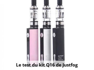 Le test du kit Q16 de Justfog