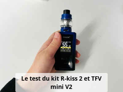 Le test du kit R-kiss 2 et TFV mini V2