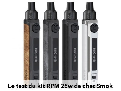 Le test du kit RPM 25w de chez Smok