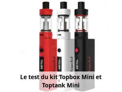 Le test du kit Topbox Mini et Toptank Mini