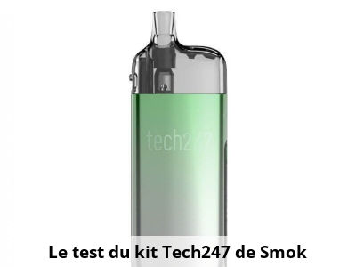 Le test du kit Tech247 de Smok