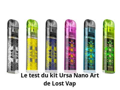Le test du kit Ursa Nano Art de Lost Vap