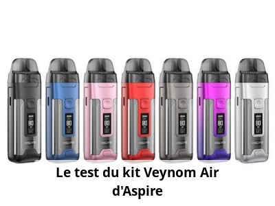 Le test du kit Veynom Air d'Aspire