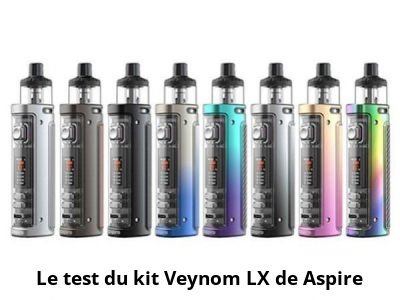 Le test du kit Veynom LX de Aspire