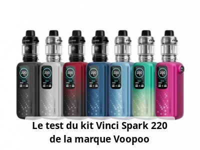 Le test du kit Vinci Spark 220 de la marque Voopoo